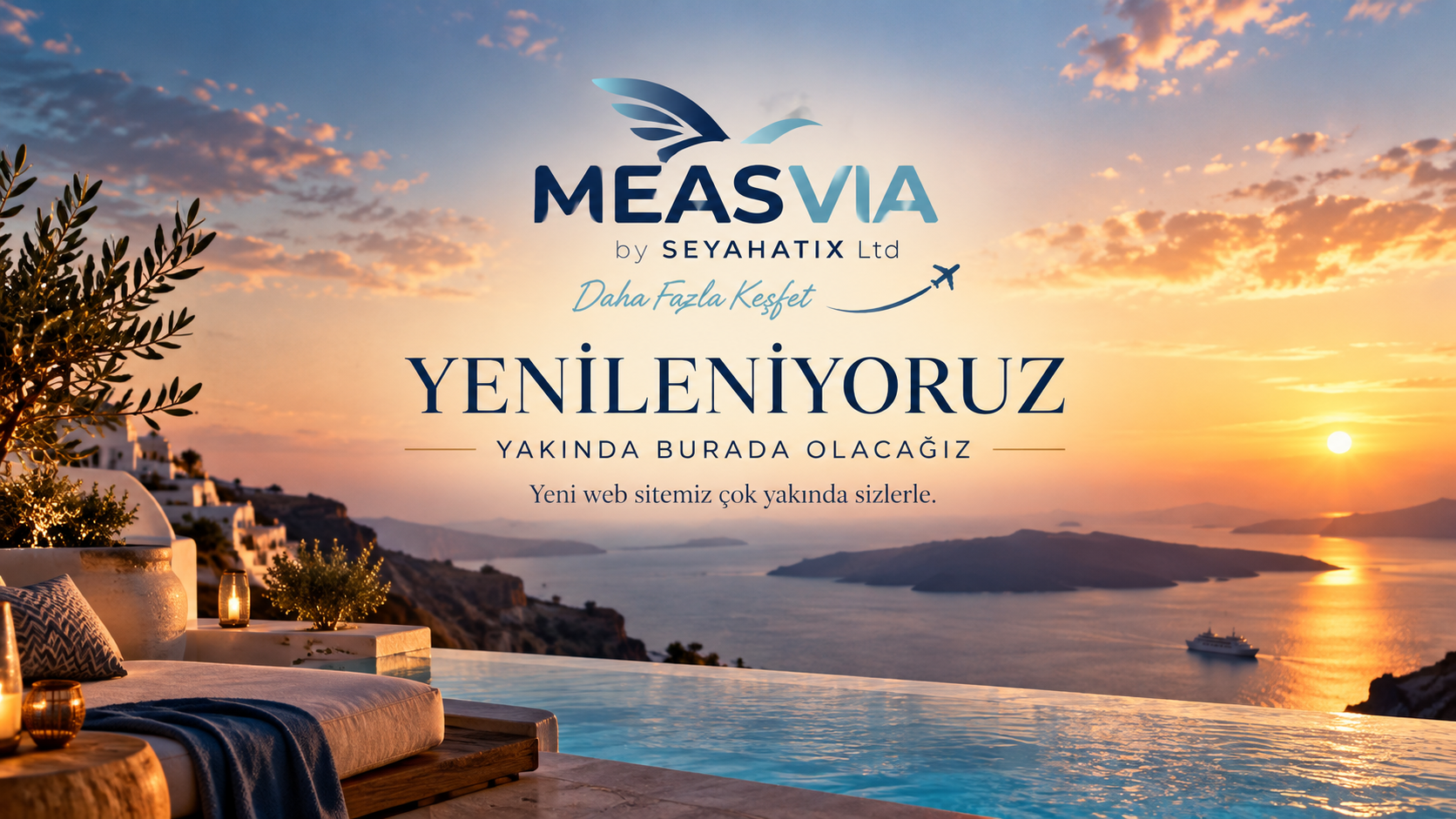 MEASVIA by SEYAHATIX Ltd — Yenileniyoruz. Yakında burada olacağız. Yeni web sitemiz çok yakında sizlerle.
